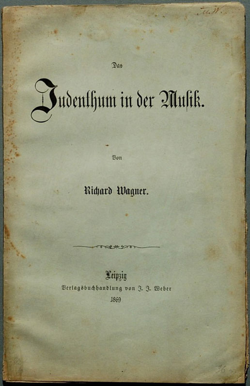 Titelbild der Broschüre „Das Judenthum in der Musik“ von Richard Wagner Erschienen 1869 © Foto H.-P.Haack, Antiquariat Dr. Haack Leipzig https://de.wikipedia.org/wiki/Das_Judenthum_in_der_Musik